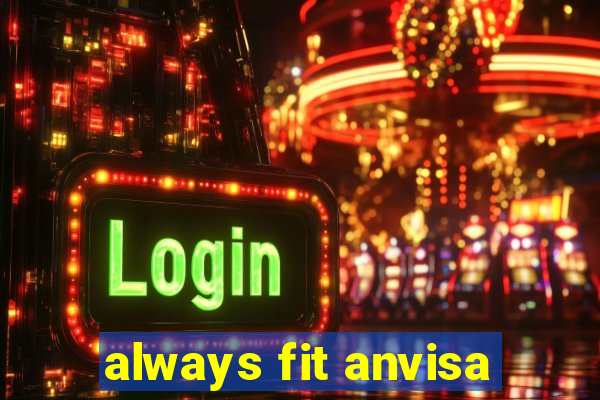 always fit anvisa